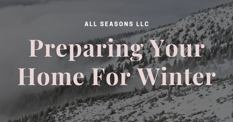 Preparing Your Home For Winter